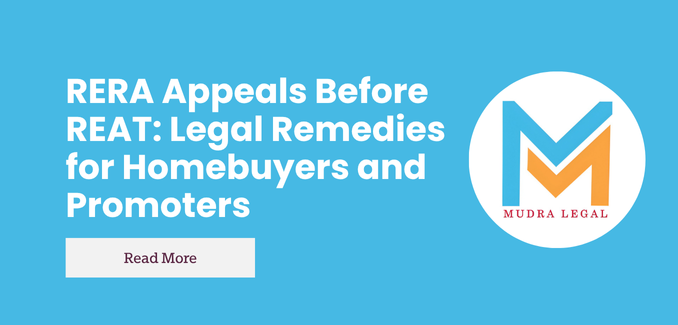 How to File a RERA Appeal Before REAT – A Complete Guide by Mudra Legal