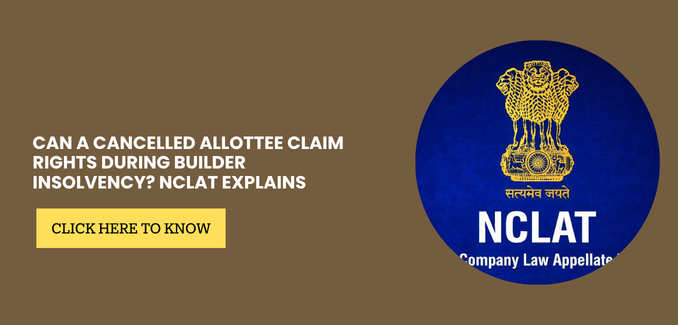 Can a Defaulting Homebuyer Claim a Flat After the Builder Enters Insolvency? NCLAT Clarifies the Law in Parveen Gakhar v. Adani Goodhomes Pvt. Ltd.